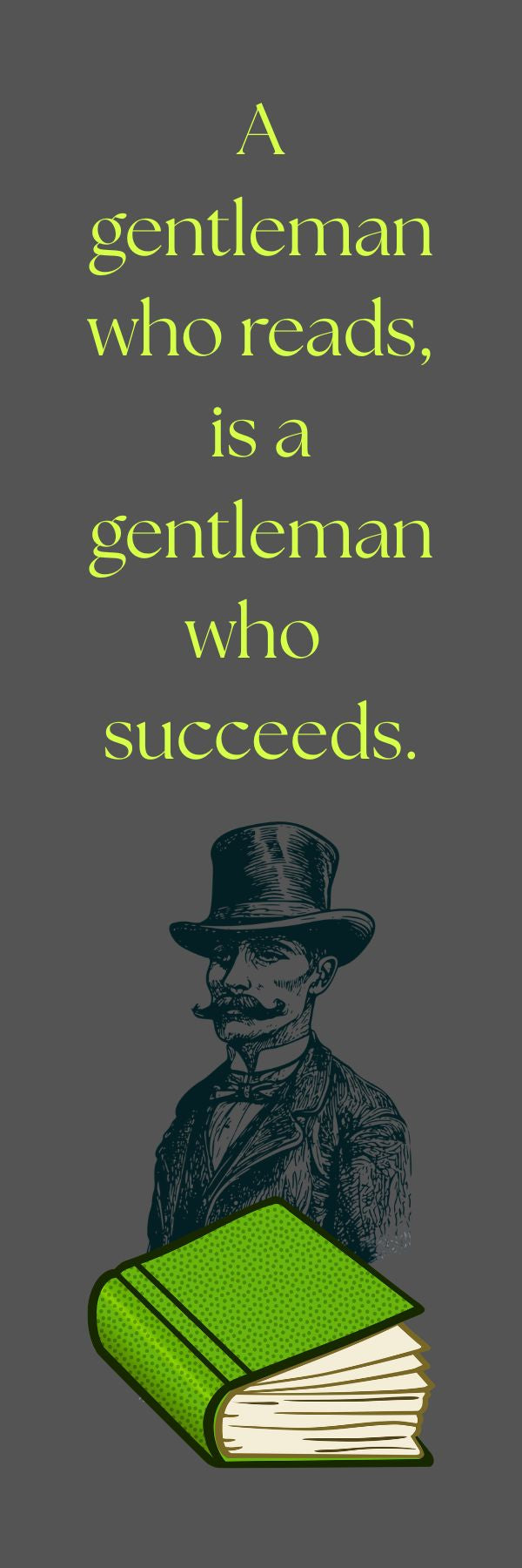 A gentleman who reads | Quote, Bookmark