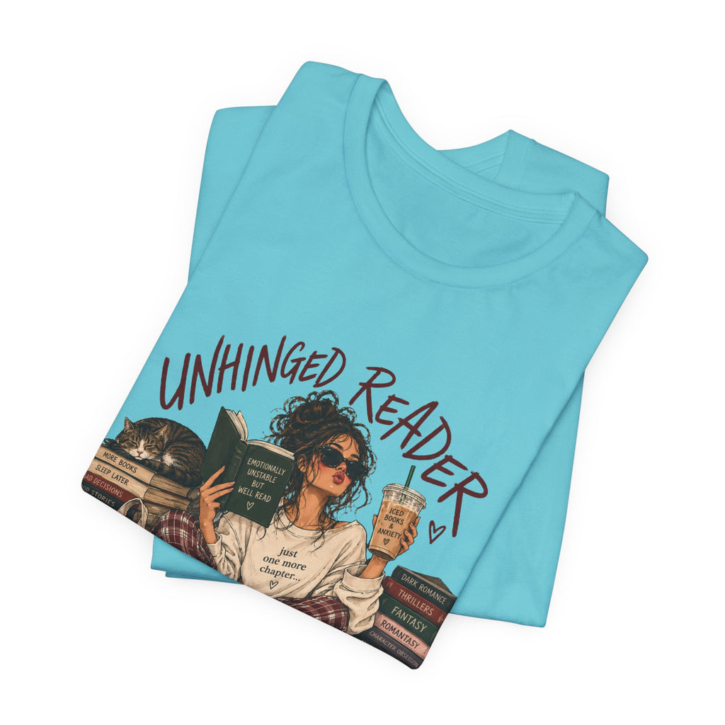 The Unhinged Reader Tee – Funny Book Lover Graphic Tshirt