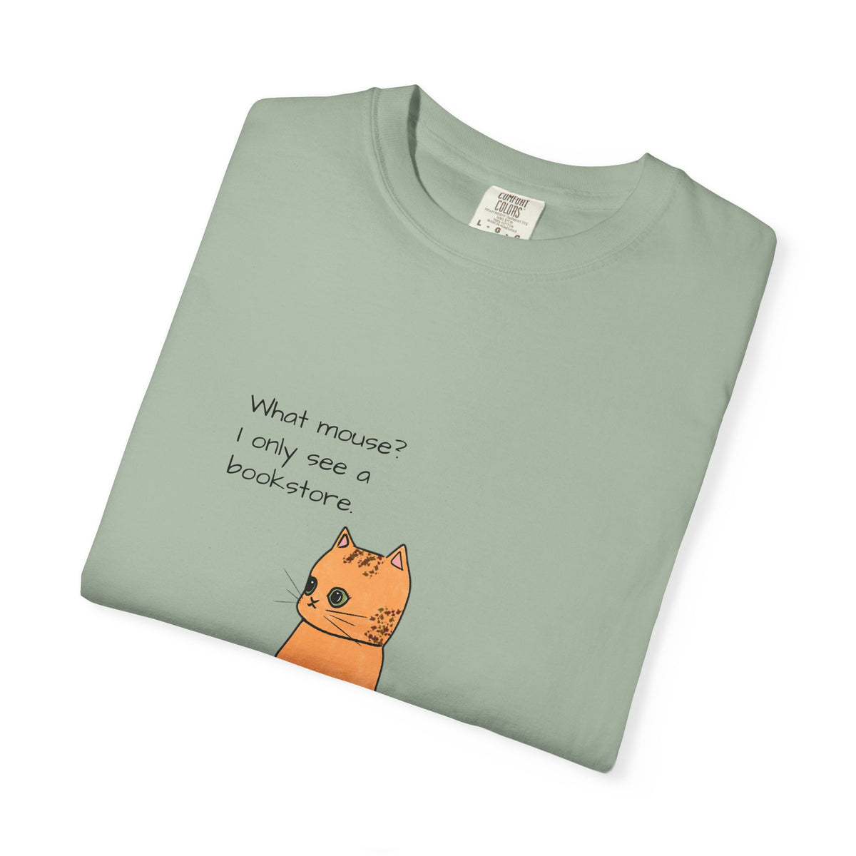 "What mouse? I only see a bookstore" Cute Cat, Book Tee