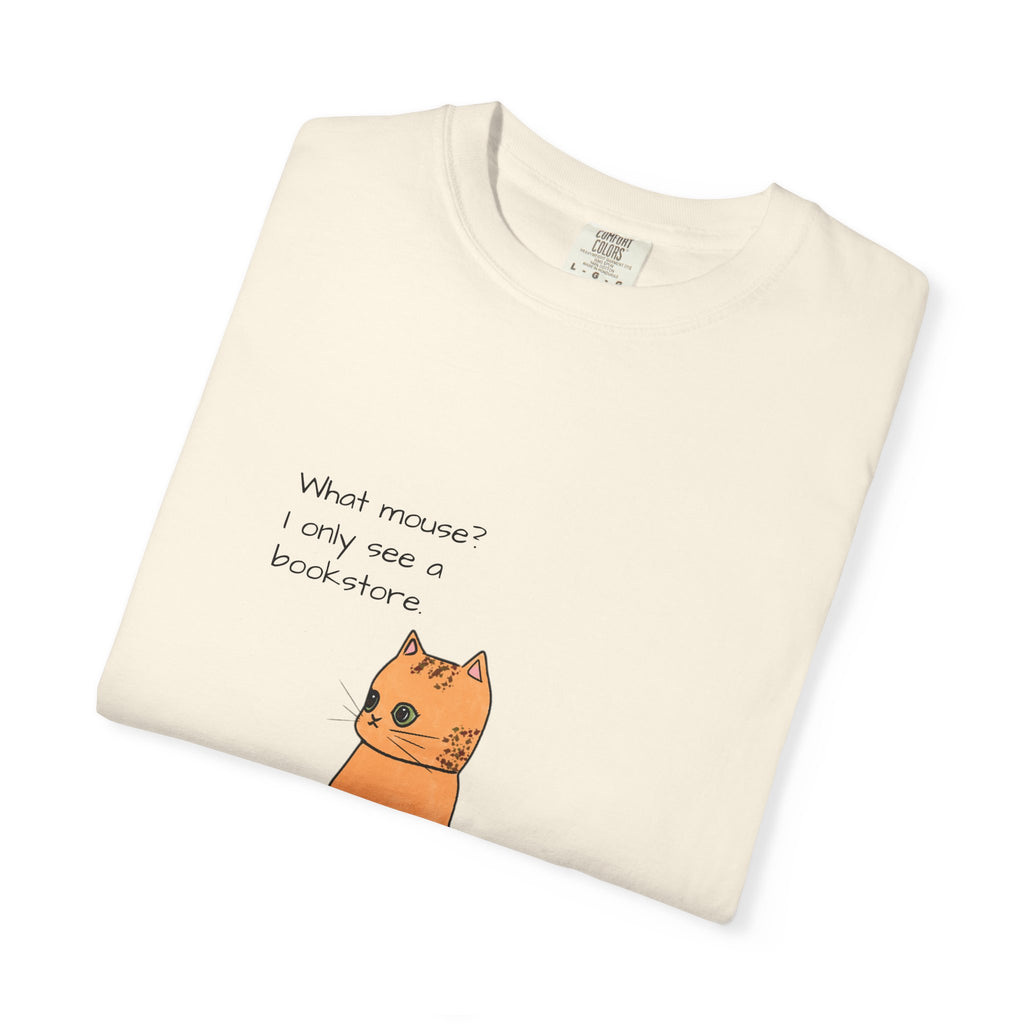 "What mouse? I only see a bookstore" Cute Cat, Book Tee