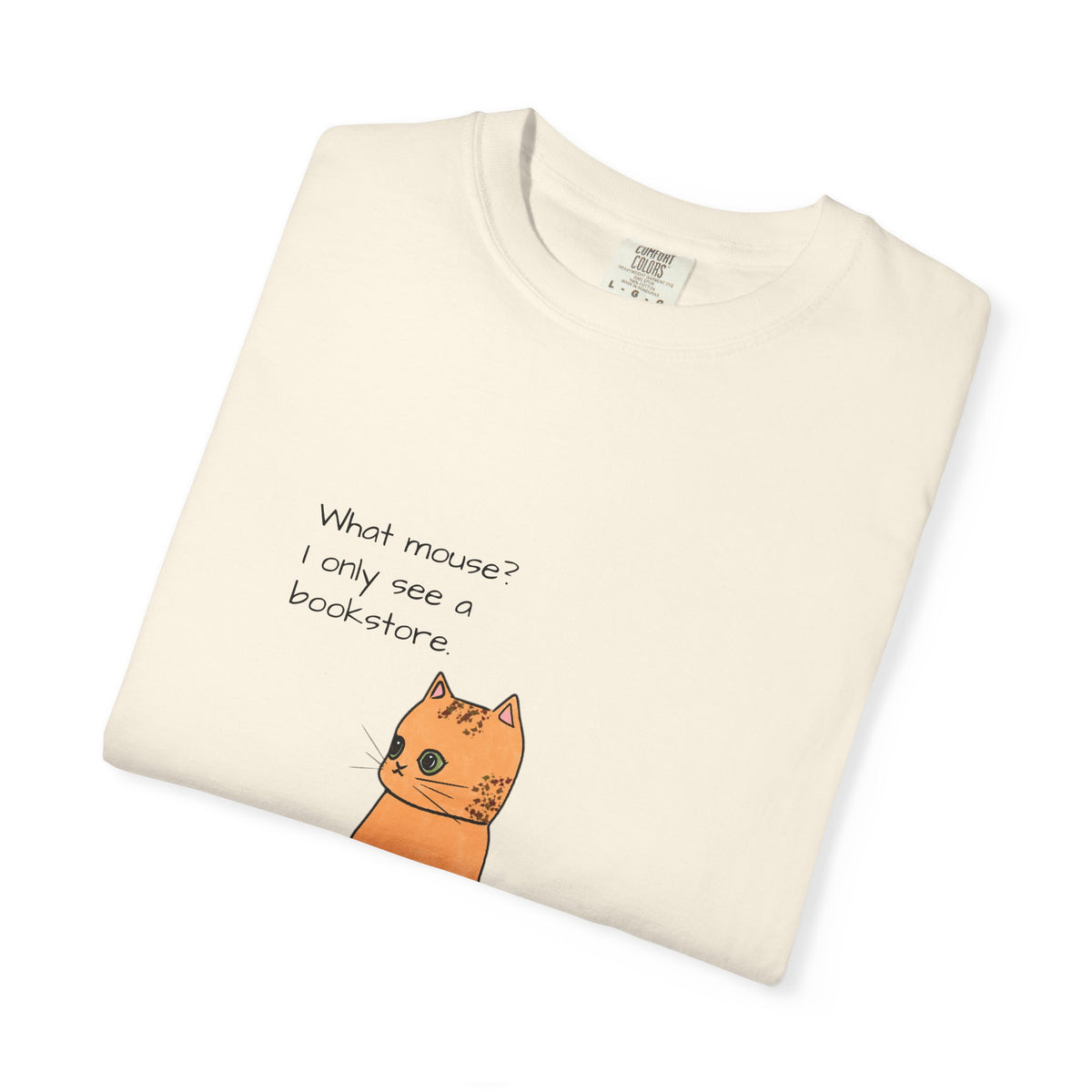 "What mouse? I only see a bookstore" Cute Cat, Book Tee