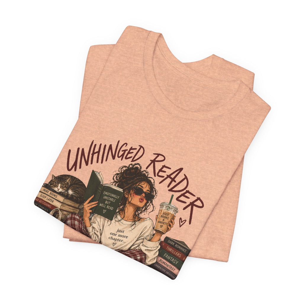 The Unhinged Reader Tee – Funny Book Lover Graphic Tshirt