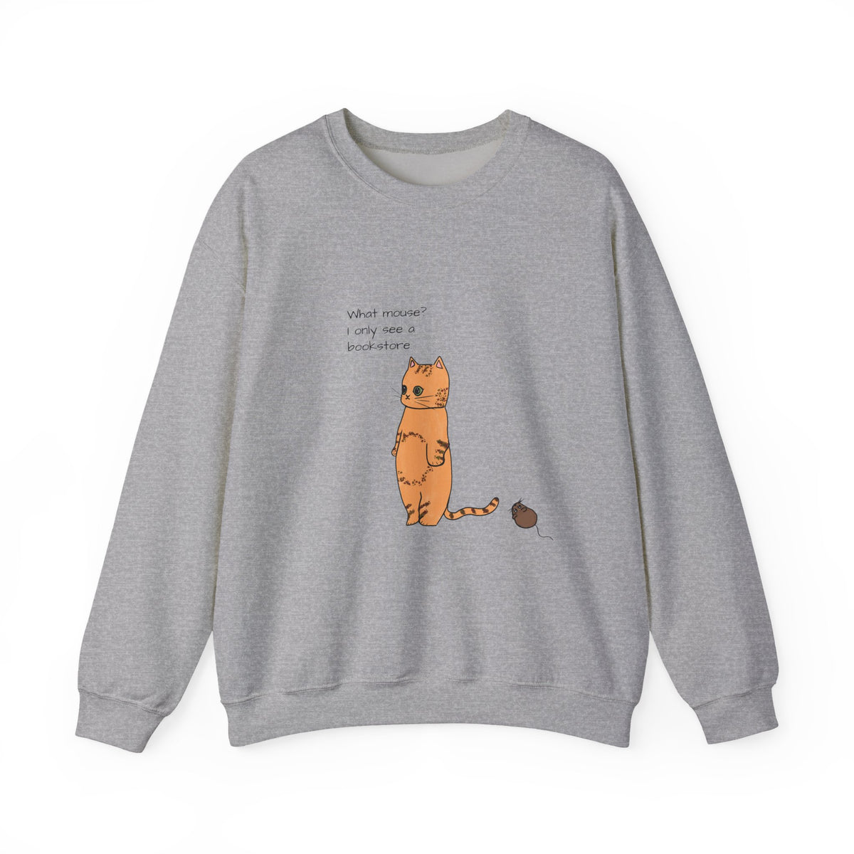 "What mouse? I only see a bookstore" Cute Cat, Book Sweatshirt