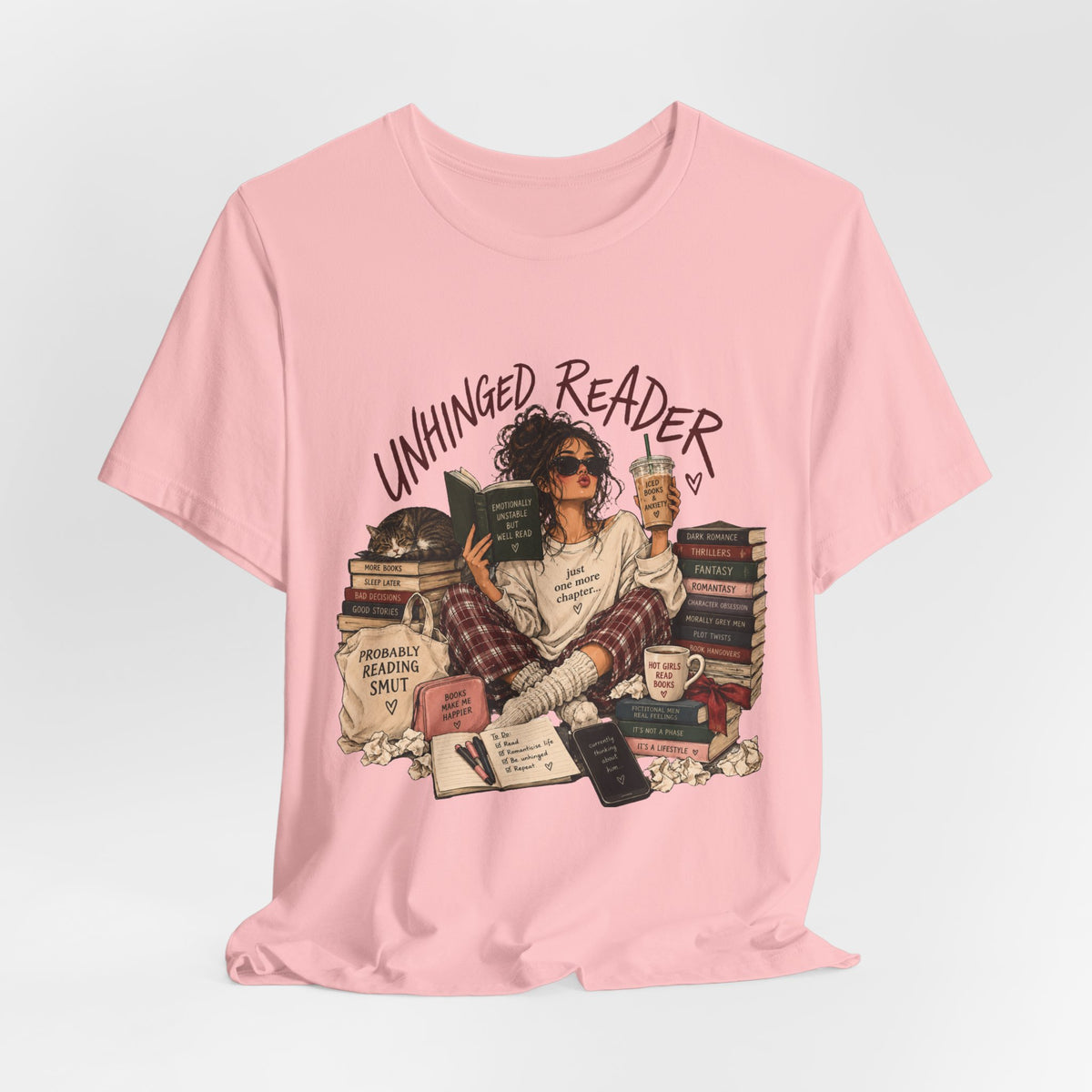 The Unhinged Reader Tee – Funny Book Lover Graphic Tshirt