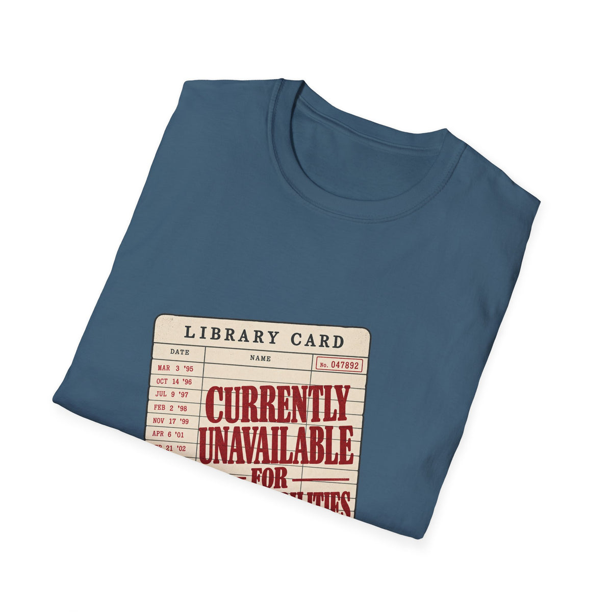 Library Card T-Shirt, Currently Unavailable For Responsibilities, Funny Reader Tee, Bookish Outfit