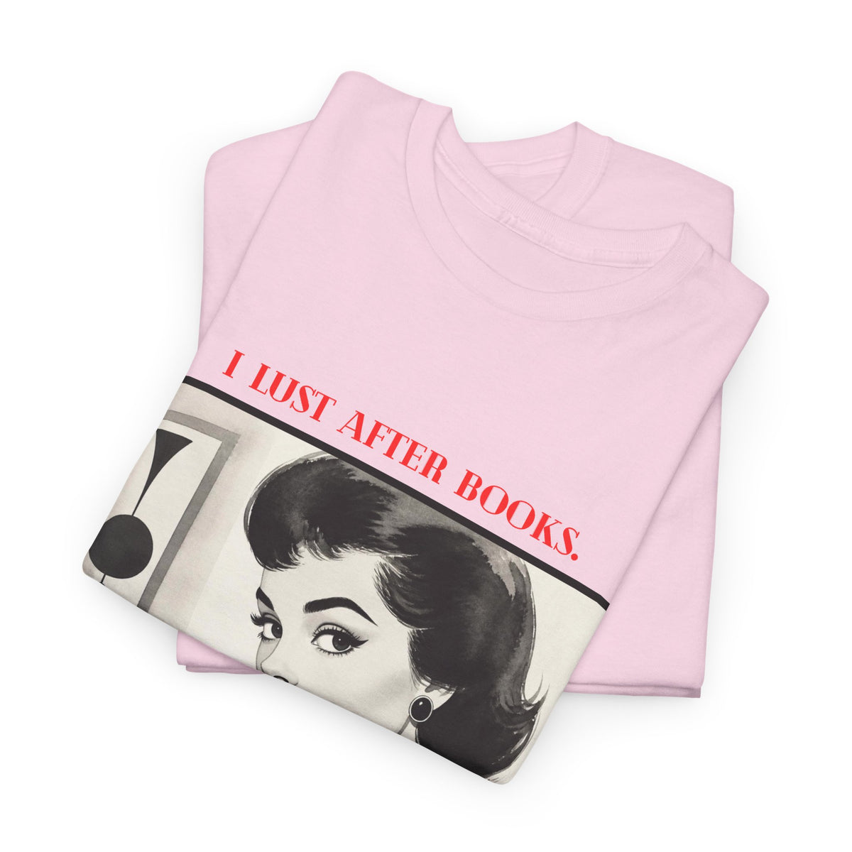 Book Lover T-Shirt — “I Lust After Books” Retro Vintage Graphic Tee