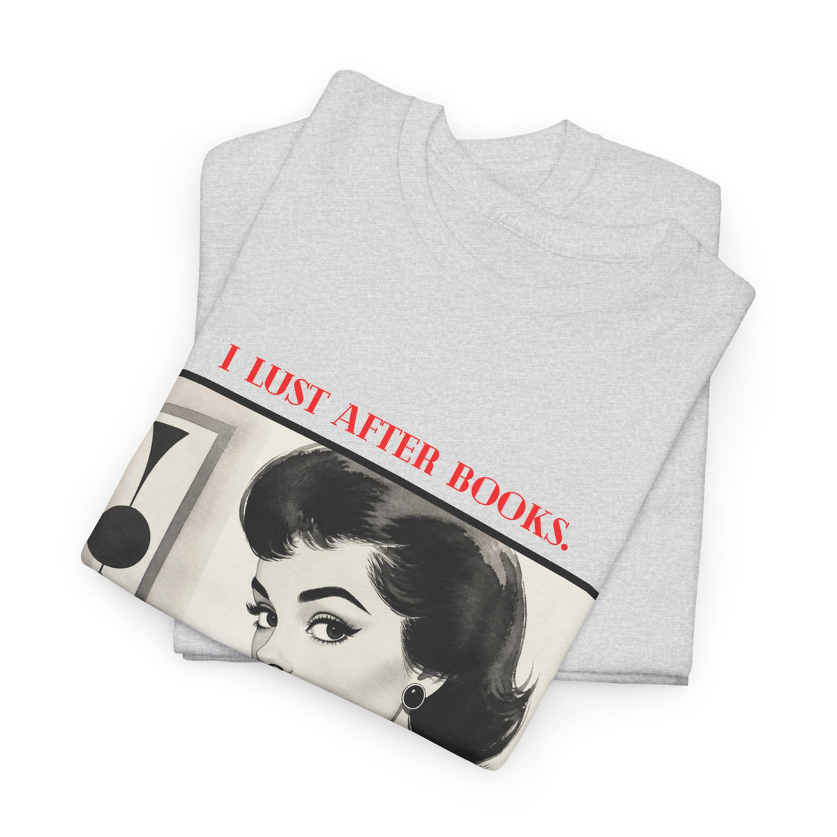 Book Lover T-Shirt — “I Lust After Books” Retro Vintage Graphic Tee