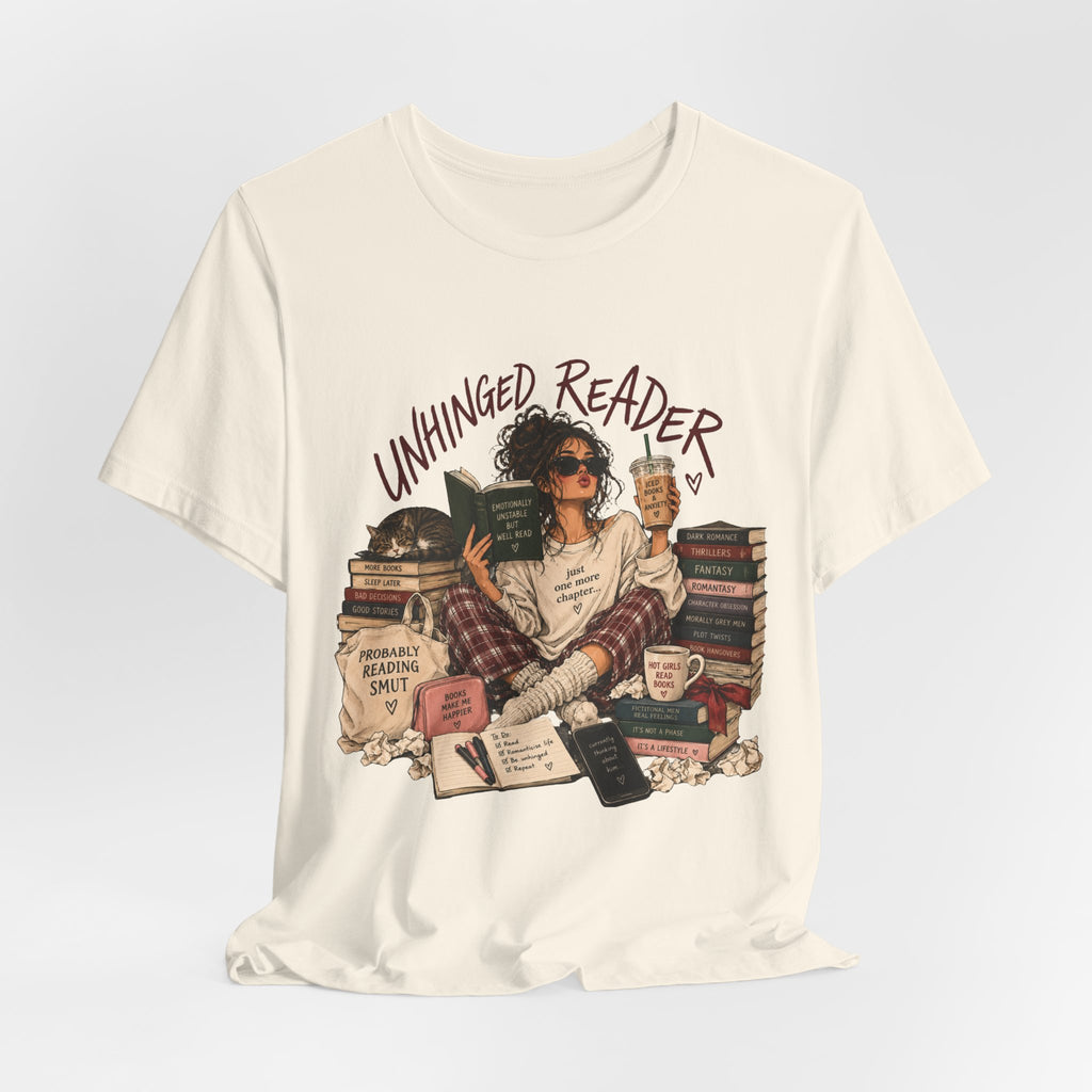 The Unhinged Reader Tee – Funny Book Lover Graphic Tshirt