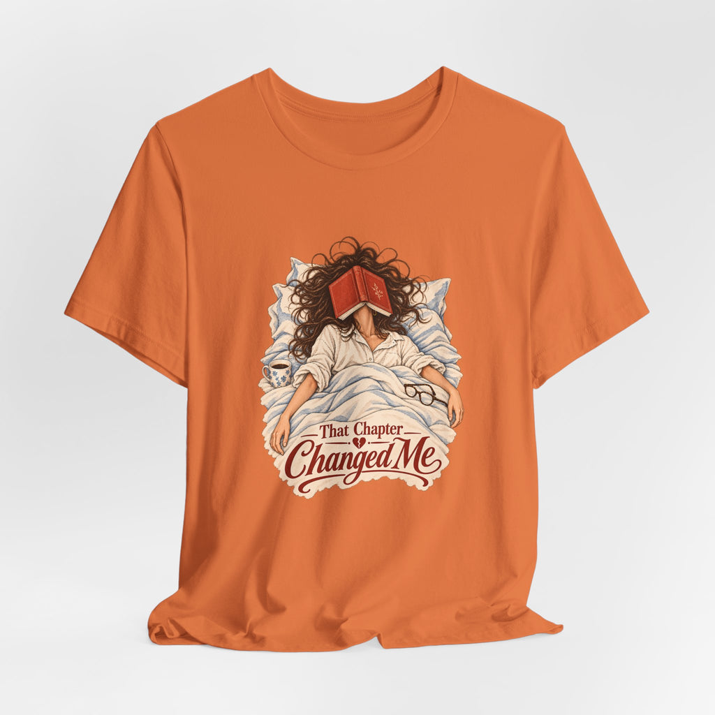 That Chapter Changed Me T-Shirt | Reading Book Lover Tee