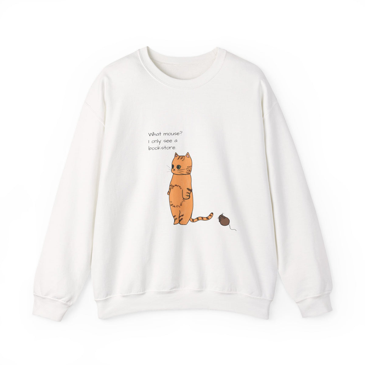 "What mouse? I only see a bookstore" Cute Cat, Book Sweatshirt