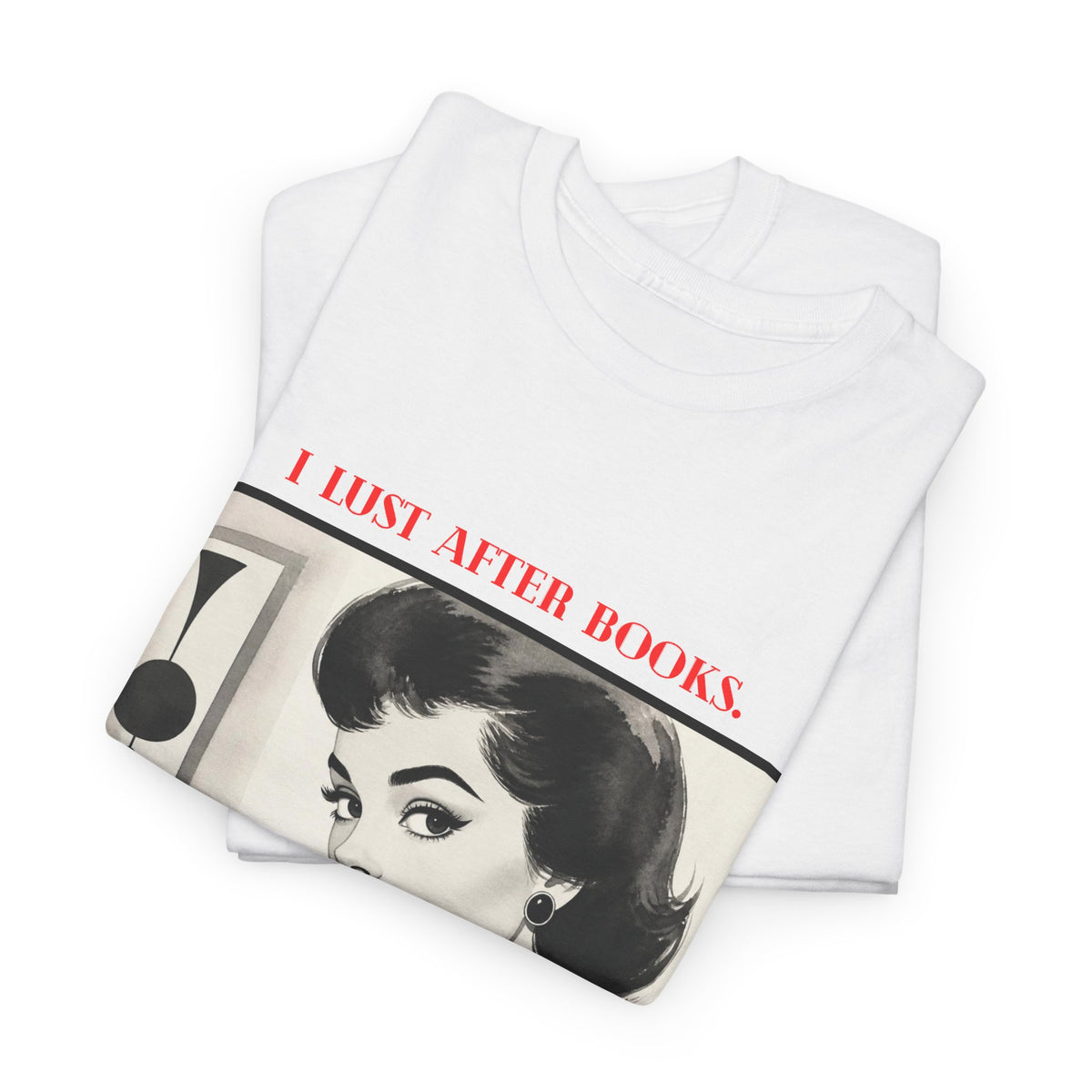 Book Lover T-Shirt — “I Lust After Books” Retro Vintage Graphic Tee