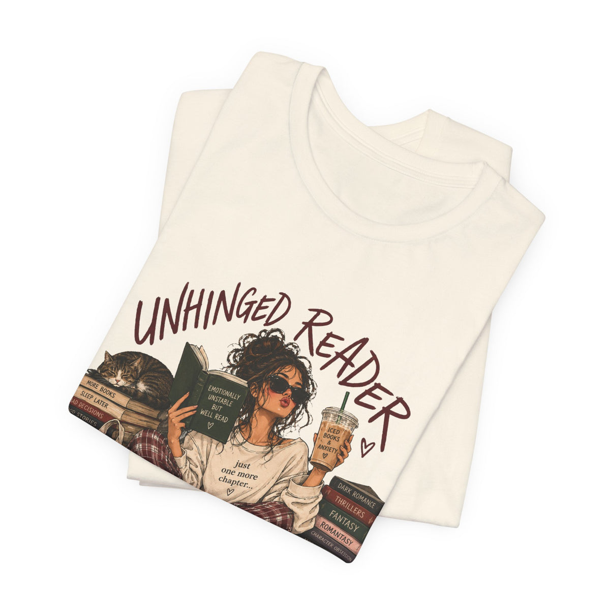 The Unhinged Reader Tee – Funny Book Lover Graphic Tshirt