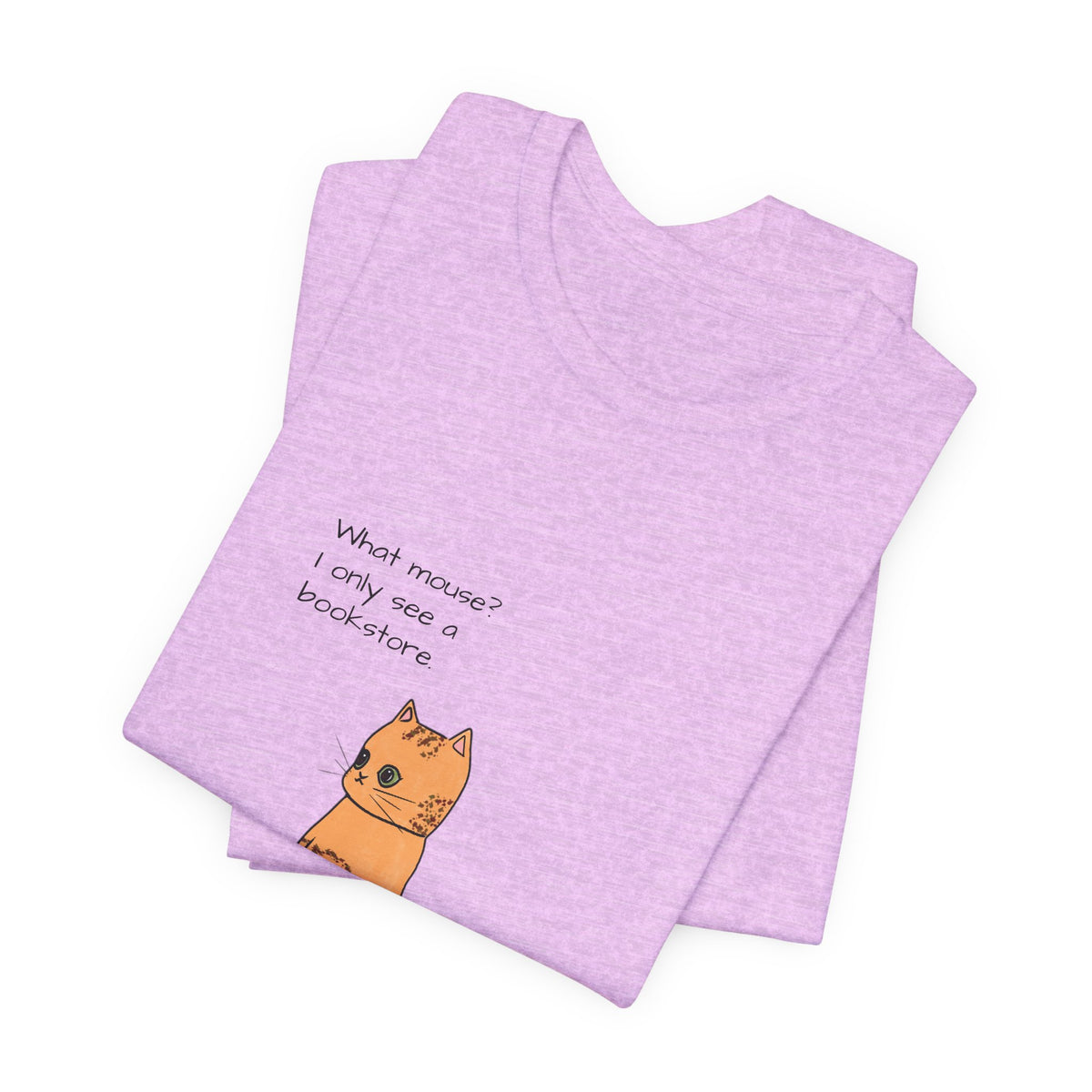 "What mouse? I only see a bookstore" Cute Cat, Book Tee