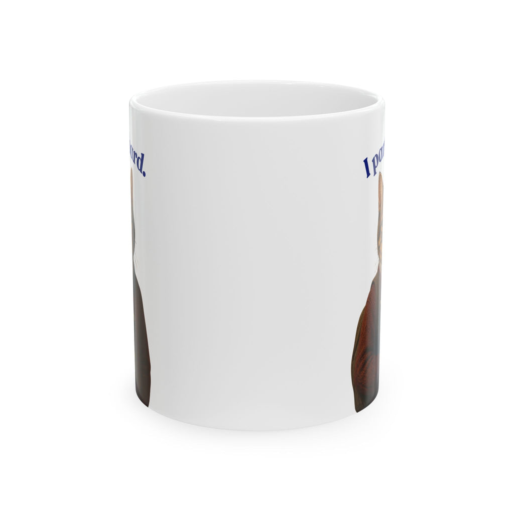 I Party Hard | Mug | Ceramic Coffee Mug