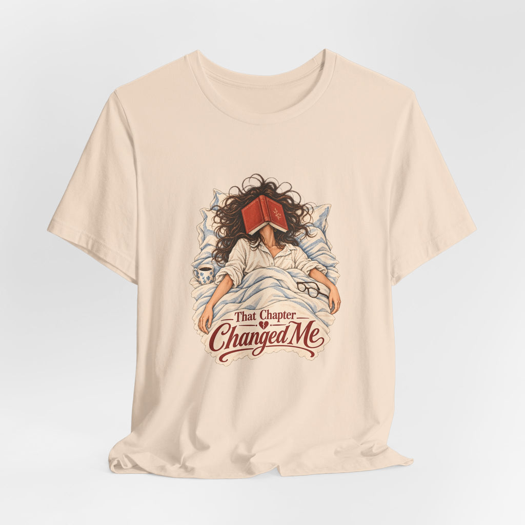 That Chapter Changed Me T-Shirt | Reading Book Lover Tee