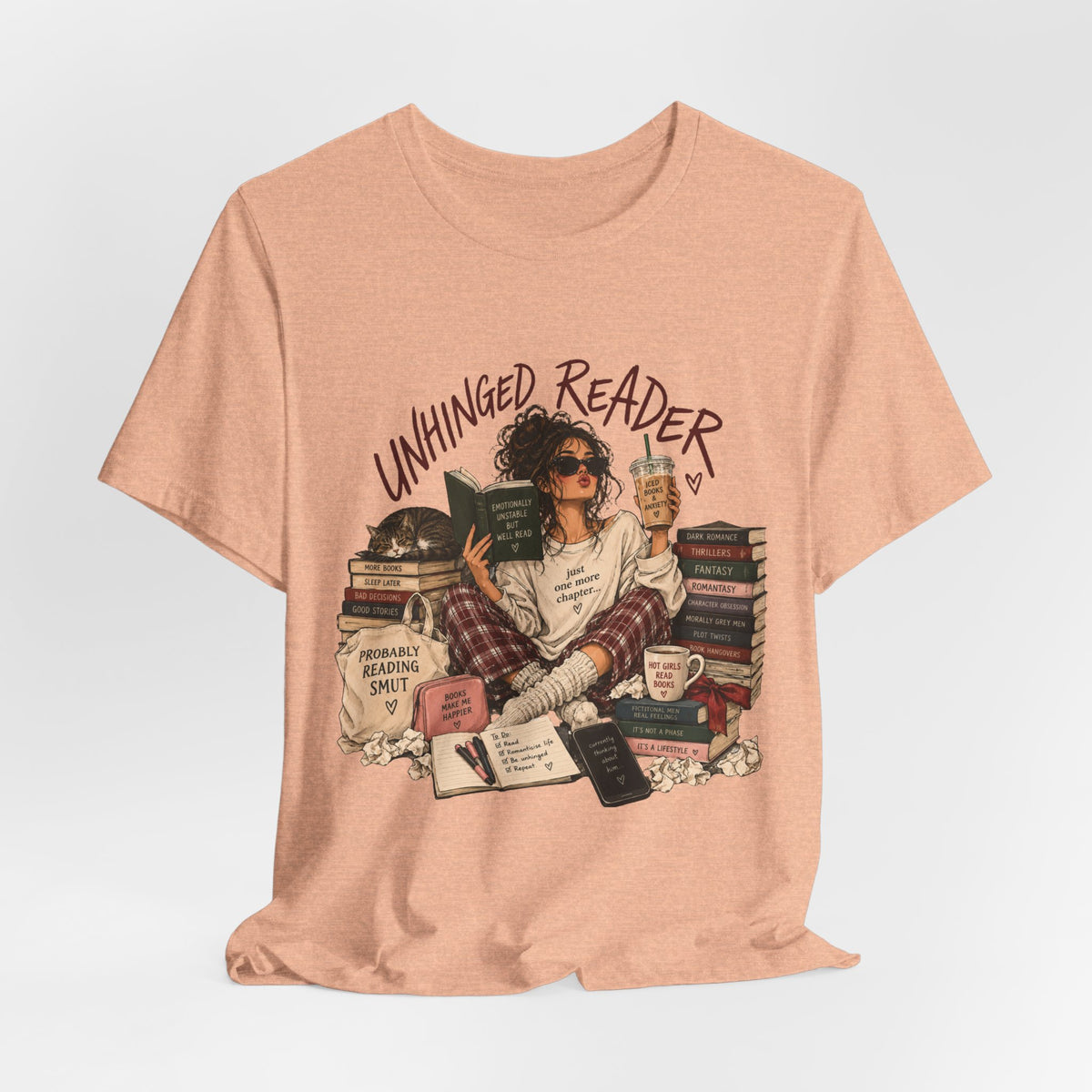 The Unhinged Reader Tee – Funny Book Lover Graphic Tshirt