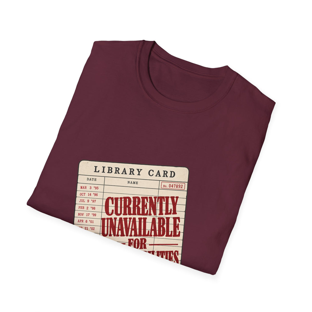 Library Card T-Shirt, Currently Unavailable For Responsibilities, Funny Reader Tee, Bookish Outfit