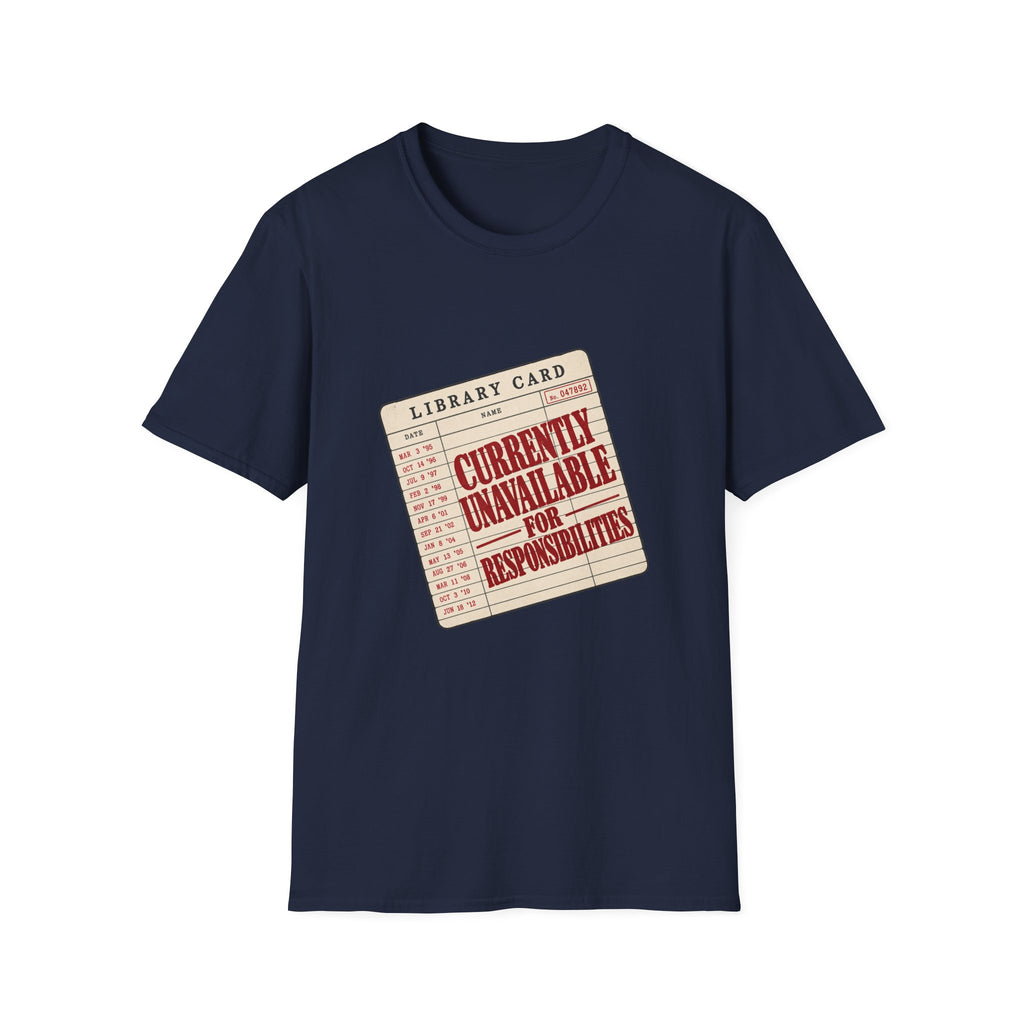 Library Card T-Shirt, Currently Unavailable For Responsibilities, Funny Reader Tee, Bookish Outfit