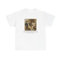 Funny Literary Quote T-Shirt — Regency Painting -
