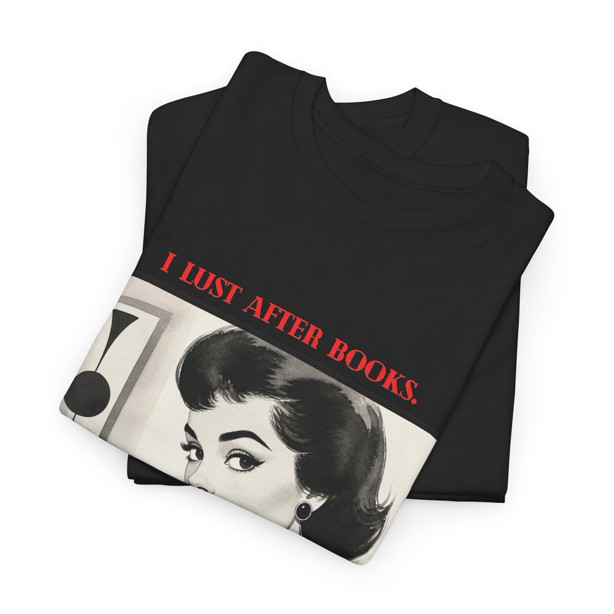 Book Lover T-Shirt — “I Lust After Books” Retro Vintage Graphic Tee