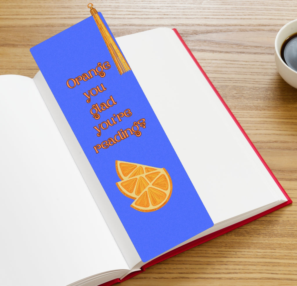 Orange you glad you’re reading? | Quote Bookmark