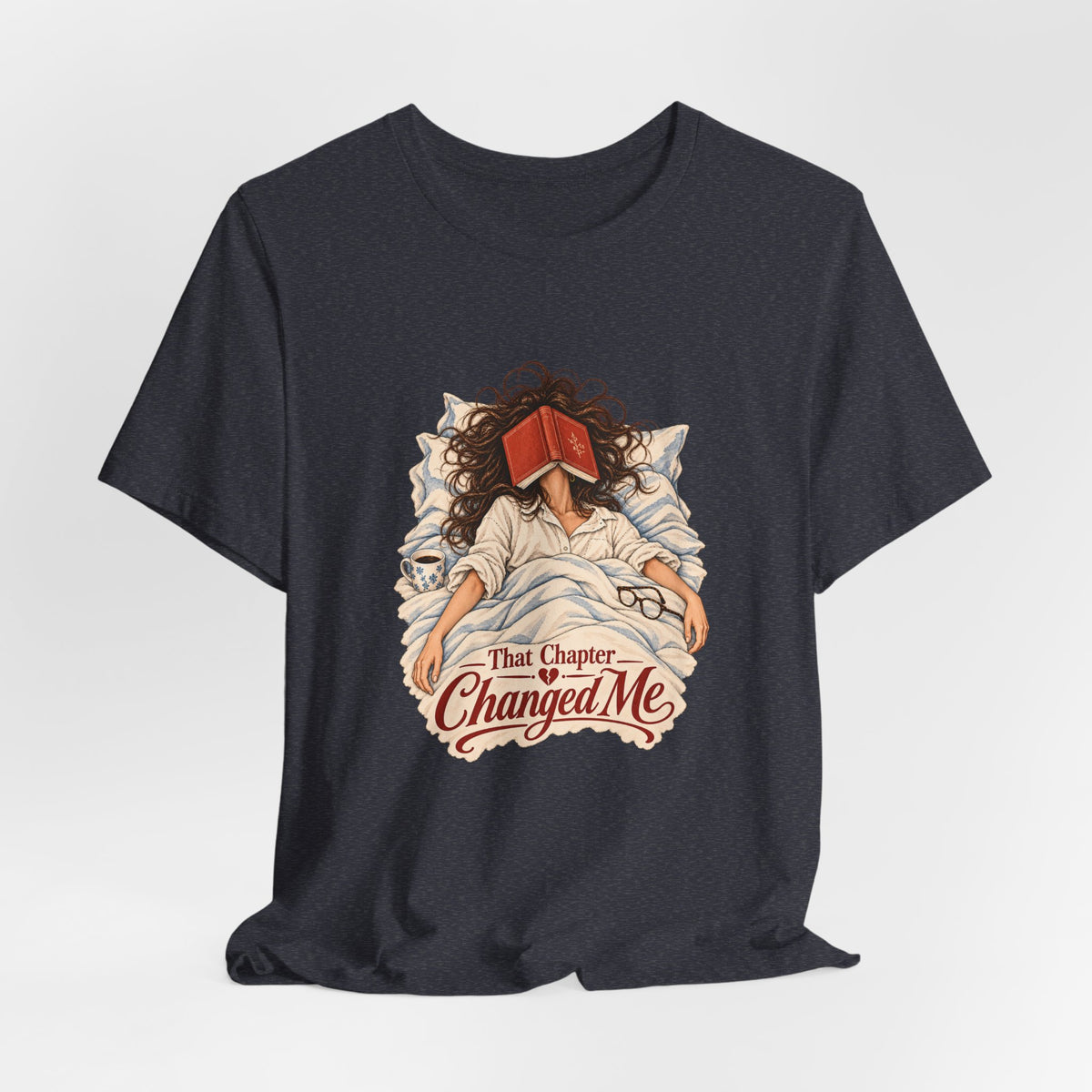 That Chapter Changed Me T-Shirt | Reading Book Lover Tee