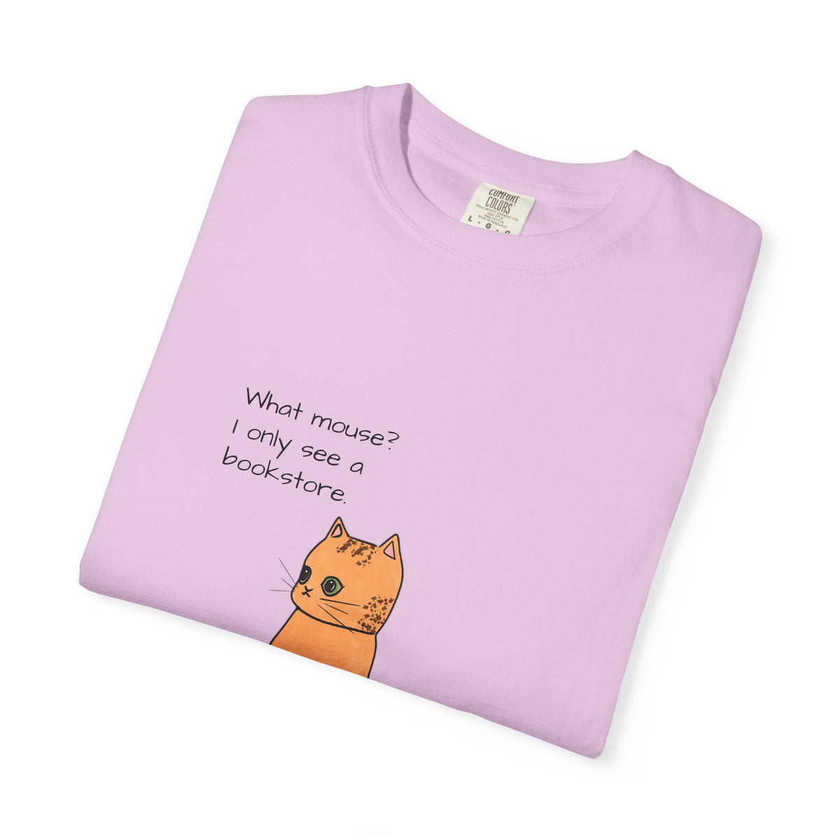 "What mouse? I only see a bookstore" Cute Cat, Book Tee