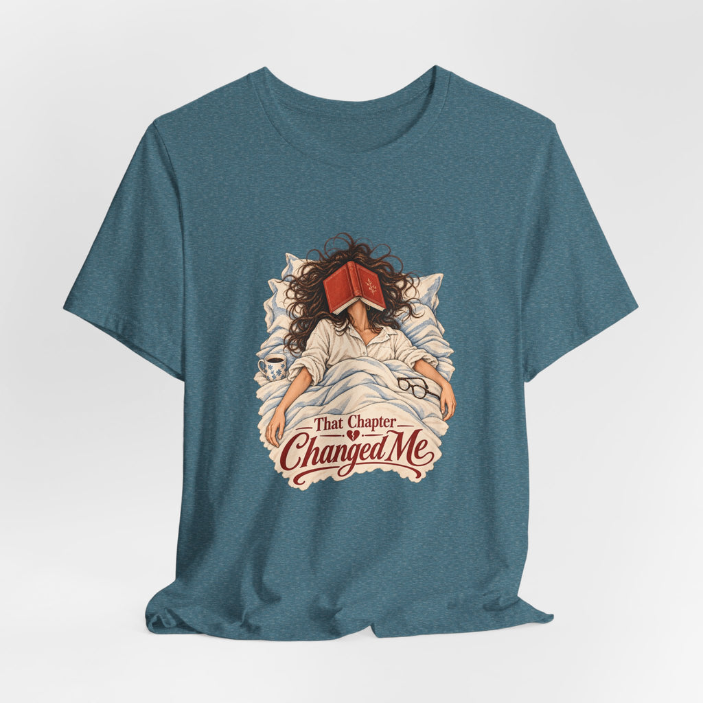 That Chapter Changed Me T-Shirt | Reading Book Lover Tee