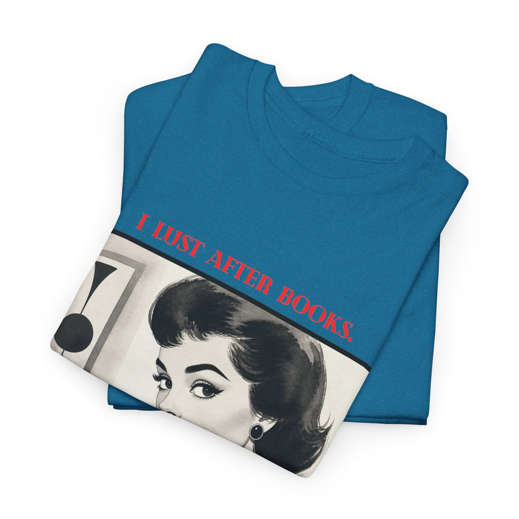 Book Lover T-Shirt — “I Lust After Books” Retro Vintage Graphic Tee