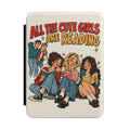 All the Cute Girls Are Reading Kindle Case, Bookish Kindle Cover, Book Lover Gift for Her, BookTok Gift, Reader Gift, Ereader Case